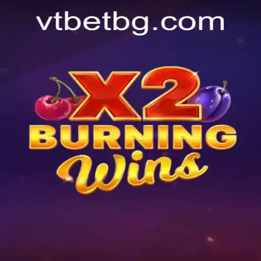 Exploring the Thrills of BurningWinsX2 featuring ves777
